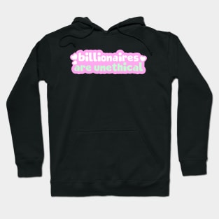 Billionaires Are Unethical Hoodie